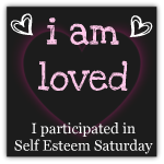 Self Esteem Saturday