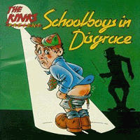 https://i44.photobucket.com/albums/f33/Silentist/kinks-schoolboys-in-disgrace.gif